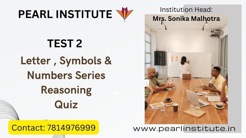Test 2 of Letter Number and Symbols Logical Reasoning Series by Pearl Institute Batala